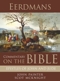Cover Eerdmans Commentary on the Bible: Epistles of John and Jude