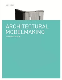 Cover Architectural Modelmaking Second Edition