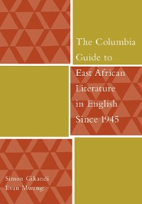 Cover The Columbia Guide to East African Literature in English Since 1945