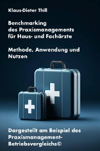 Cover Benchmarking des Praxismanagements für Haus- und Fachärzte
