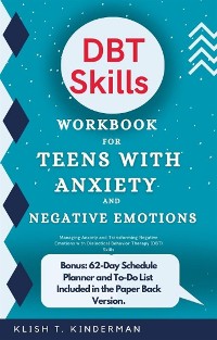 Cover DBT Skills Workbook for Teens with Anxiety and Negative Emotions