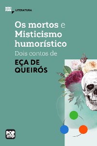 Cover Os mortos e Misticismo humorístico -  dois contos de Eça de Queiroz