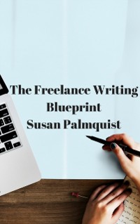 Cover Freelance Writing Blueprint