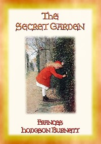 Cover THE SECRET GARDEN - A story of adventure, discovery and redemption