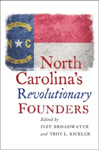 Cover North Carolina's Revolutionary Founders