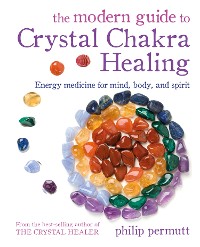 Cover The Modern Guide to Crystal Chakra Healing