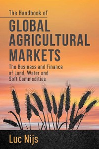 Cover The Handbook of Global Agricultural Markets