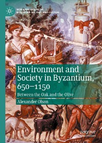 Cover Environment and Society in Byzantium, 650-1150
