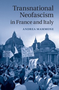 Cover Transnational Neofascism in France and Italy