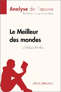 Cover Le Meilleur des mondes d'Aldous Huxley (Analyse de l'oeuvre)