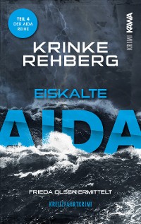 Cover Eiskalte AIDA. Kreuzfahrtkrimi Teil 4 (AIDA Krimi)