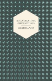 Cover Peacock House and Other Mysteries
