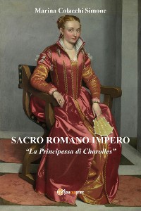 Cover Sacro Romano Impero. La Principessa di Charolles