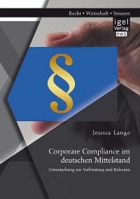 Cover Corporate Compliance im deutschen Mittelstand: Untersuchung zur Verbreitung und Relevanz