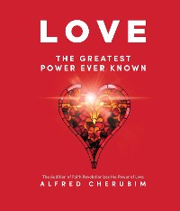 Cover LOVE The Greatest Power Ever Known