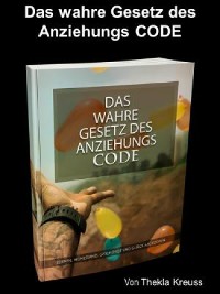 Cover Das wahre Gesetz des Anziehungs CODE