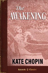 Cover The Awakening (Annotated Keynote Classics)