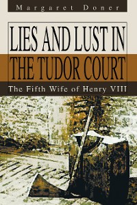 Cover Lies and Lust in the Tudor Court