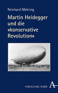 Cover Martin Heidegger und die "konservative Revolution"