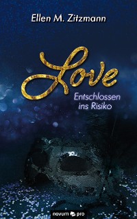 Cover Love – atemlos, schlaflos – Entschlossen ins Risiko