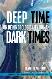 Cover Deep Time, Dark Times