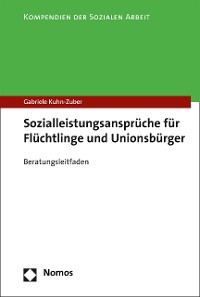 Cover Sozialleistungsansprüche für Flüchtlinge und Unionsbürger