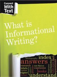 Cover What is Informational Writing?