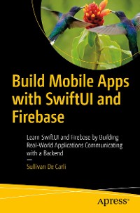 Cover Build Mobile Apps with SwiftUI and Firebase