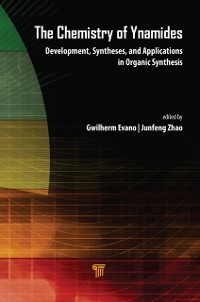 Cover The Chemistry of Ynamides : Development, Syntheses, and Applications in Organic Synthesis