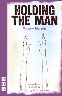 Cover Holding the Man (NHB Modern Plays)