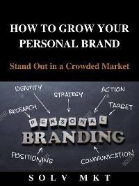 Cover HOW TO GROW YOUR PERSONAL BRAND