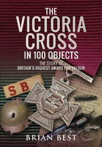 Cover Victoria Cross in 100 Objects