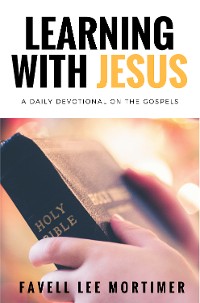 Cover Learning with Jesus: a daily devotional on the gospels