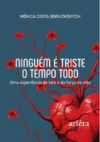 Cover Ninguém é Triste o Tempo Todo: Uma Experiência de Luto e da Força da Vida