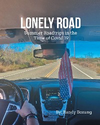 Cover Lonely Road Summer Roadtrips in the Time of Covid 19