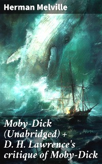 Cover Moby-Dick (Unabridged) + D. H. Lawrence's critique of Moby-Dick