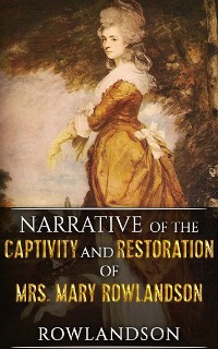 Cover Narrative of the Captivity and Restoration of Mrs. Mary Rowlandson