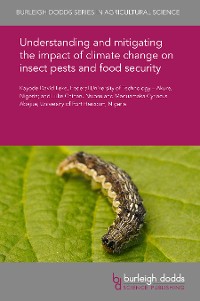 Cover Understanding and mitigating the impact of climate change on insect pests and food security