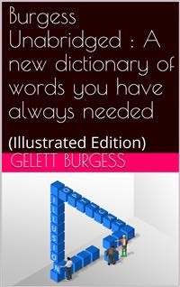 Cover Burgess Unabridged / A new dictionary of words you have always needed