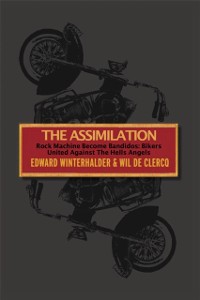 Cover The Assimilation : Rock Machine Become Bandidos - Bikers United Against The Hells Angels