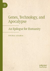 Cover Genes, Technology, and Apocalypse