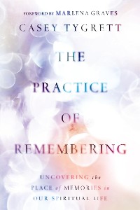 Cover The Practice of Remembering
