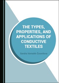 Cover Types, Properties, and Applications of Conductive Textiles