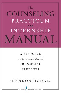 Cover The Counseling Practicum and Internship Manual