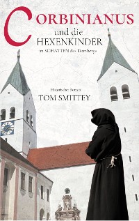 Cover Corbinianus und die Hexenkinder im Schatten des Dombergs