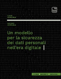 Cover Un modello per la sicurezza dei dati personali nell'era digitale