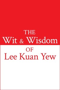 Cover Wit and Wisdom of Lee Kuan Yew