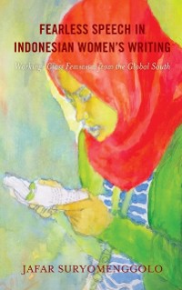 Cover Fearless Speech in Indonesian Women's Writing