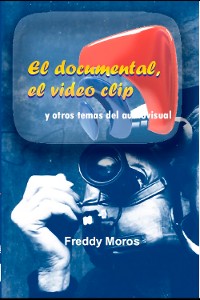 Cover El documental, el video clip y otros temas del audiovisual