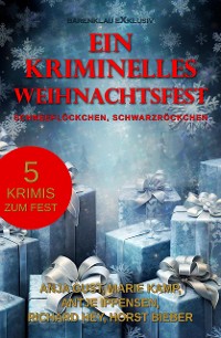 Cover Ein kriminelles Weihnachtsfest – Schneeflöckchen, Schwarzröckchen